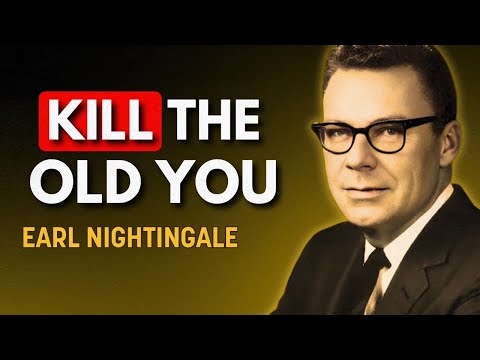Why You’ll Never Rise Until the Old You Is Gone | Earl Nightingale