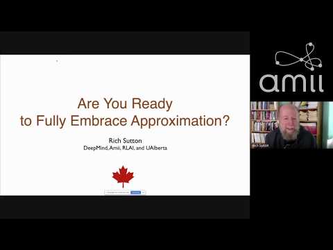The Tea Time Talks: Rich Sutton, Are You Ready to Fully Embrace Approximation? (June 8, 2020)