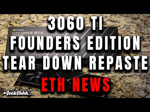 3060 TI TEAR DOWN AND REPASTE | ETHEREUM NEWS #GeekShhh #FoundersEdition #Nvidia #Tutorial