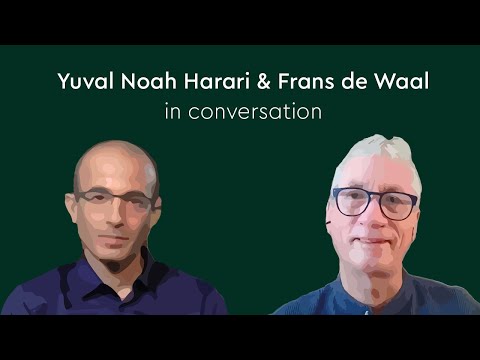 Frans de Waal & Yuval Noah Harari – Empathy, Ecological Collapse & Humanity’s Future Challenges