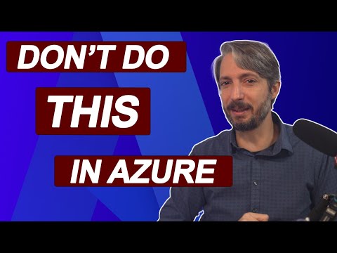 Don't do this in Azure (Antipatterns) !