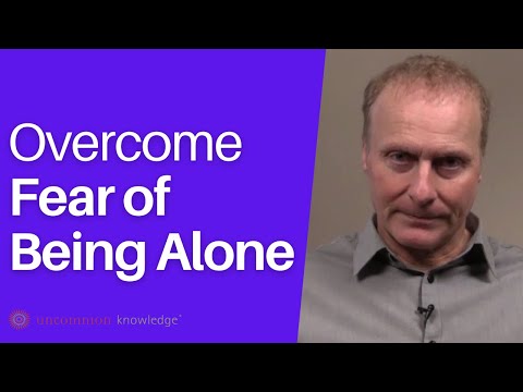 Overcome Fear of Being Alone