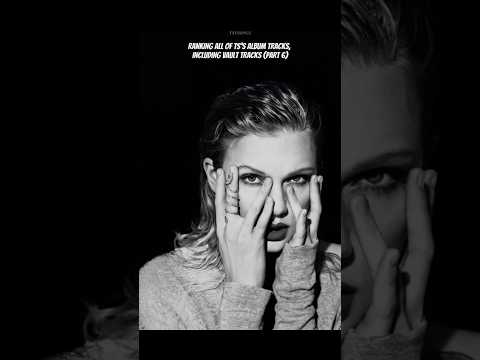 ranking all of ts’s album tracks (part 6) || #taylorswift #taylorsversion #fyp