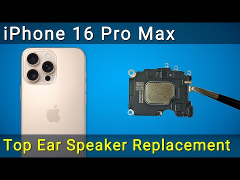 How to Fix iPhone 16 Pro Max Earpiece Speaker Not Working | Replacement Guide