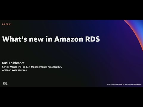 AWS re:Invent 2021 - What's new in Amazon RDS