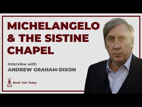 Michelangelo & The Sistine Chapel: Interview with Andrew Graham-Dixon