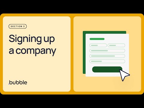 Signing up a company user: Getting started with Bubble (Lesson 3.7)