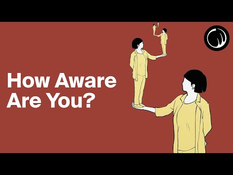 The Awareness Paradox - How Aware Are You of Yourself?