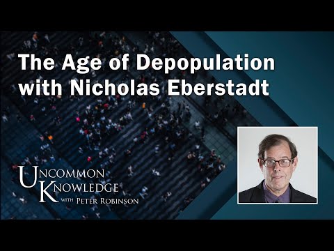 The Age of Depopulation With Nicholas Eberstadt