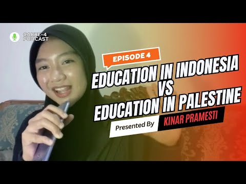 CARRE-4 | Education in Indonesia vs Education in Palestine : student perspective | Episode 4 