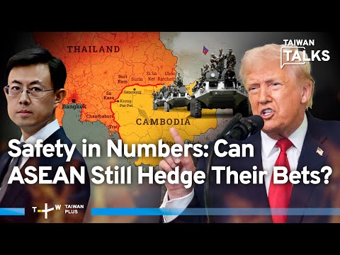 Thai-Cambodia Border Clash Rekindles as US-China Rivalry Looms Over ASEAN | Taiwan Talks EP735
