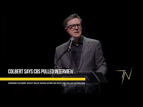 Stephen Colbert won’t back down after he says CBS pulled interview