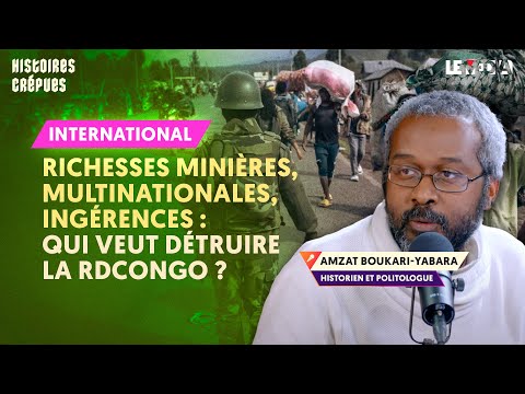 GUERRE EN RDC : DERRIERE LES MASSACRES, LA RESPONSABILITE DES PUISSANCES COLONIALES
