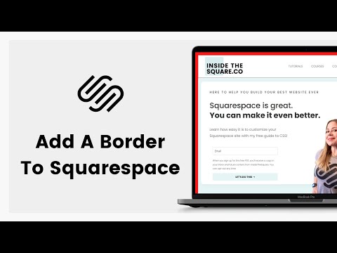How to add a border to Squarespace // Squarespace Site Border Tutorial
