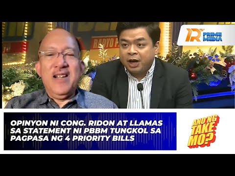 Opinyon Ni Cong. Ridon At Llamas Sa Statement ni PBBM Tungkol Sa Pagpasa ng 4 Priority Bills | ATM