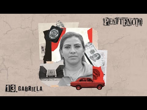 Gabriela | Llevo 18 años sin sentencia, con mentiras y abusos. Todo por tener un coche a mi nombre