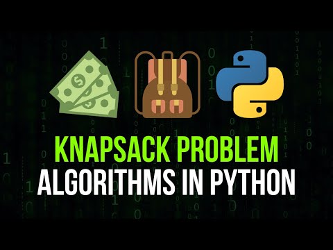 Knapsack Problem Explained - Algorithms in Python