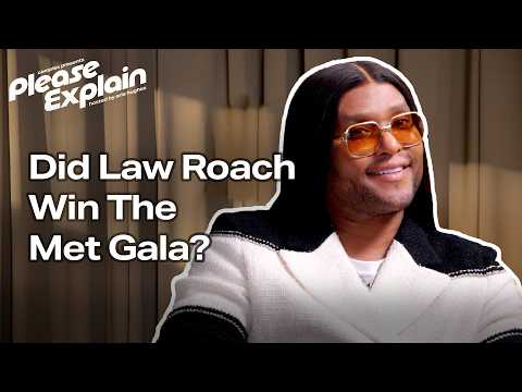 Law Roach Explained: Why He Came Back From Retirement for the Met Gala | PLEASE EXPLAIN
