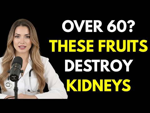 Over 60? These Fruits Destroy Your Kidneys — Dialysis Risk Explained by Doctor Emily Carter