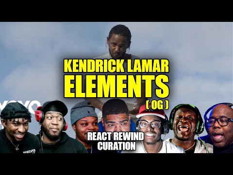 Kendrick Lamar - ELEMENT - (OG) Version LEAKED! | ReactRewind MASHUP