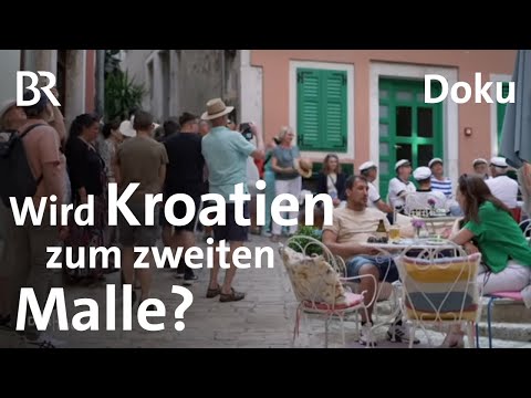Ferienparadies Kroatien - Die Schattenseiten des Booms | Tourismus | DokThema | Doku | BR