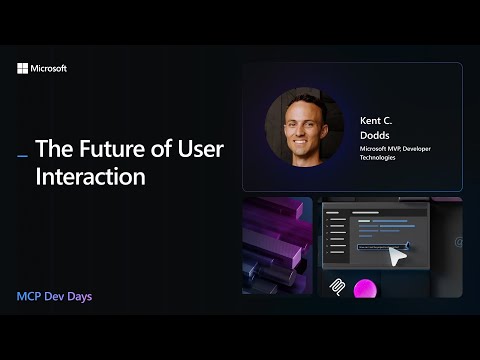 The Future of User Interaction with Kent C. Dodds