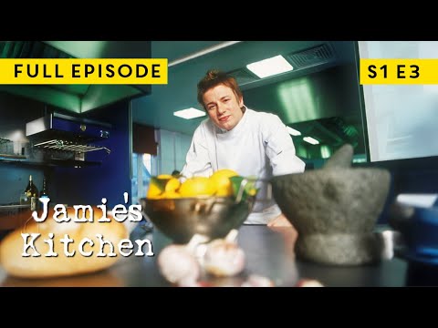 Jamie's Kitchen | Full Episode | Season 1 Episode 3