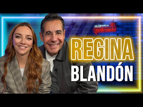 REGINA BLANDÓN: AUTÉNTICA, LIBRE Y SIN MIEDO | La entrevista con Yordi Rosado