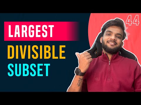 DP 44. Largest Divisible Subset | Longest Increasing Subsequence