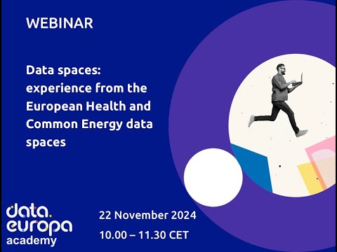 'Data spaces: experience from the European Health and Common Energy data spaces' data.europa academy