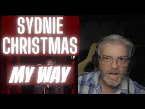 Sydnie Christmas - My Way - Reaction - We've got a new powerhouse!