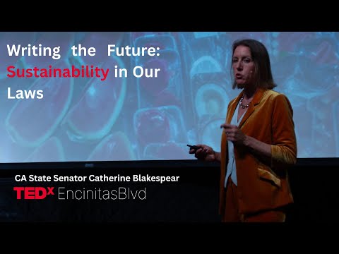 Writing the Future: Sustainability in Our Laws | Catherine Blakespear | TEDxEncinitas Blvd