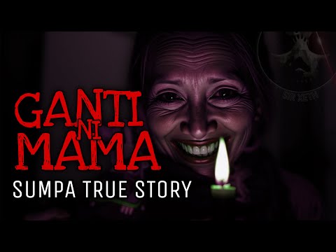 GANTI NI MAMA | Sumpa True Story