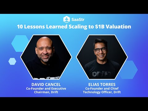 10 Lessons Learned Scaling to $1B Valuation with Drift Co-founders David Cancel and Elias Torres