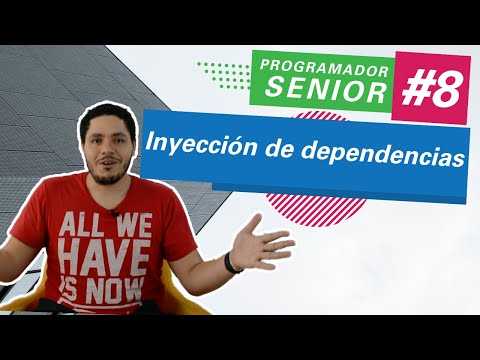 Inyección de dependencias e inversión de control - #8 Programador Senior