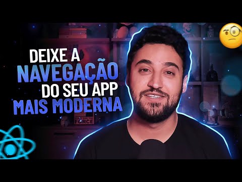Melhorando a navegação do seu app com Stack, Tab e Drawer Navigator