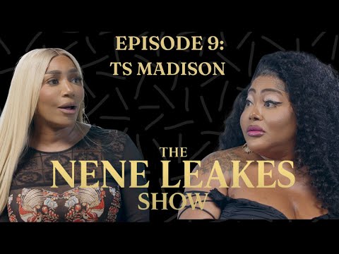 THE NENE LEAKES SHOW | EPISODE 9 | TS MADISON