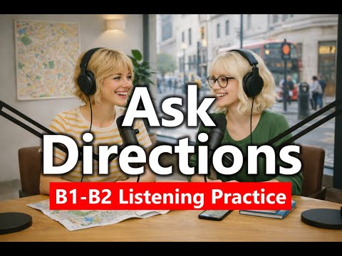 🗺️ Asking for Directions in English (B1–B2) | Real Travel Conversations 🎧