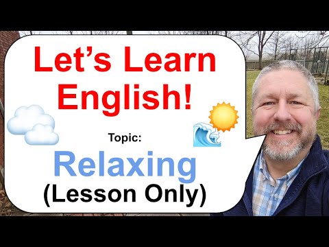 Free English Class! Topic: Relaxing! βοΈβοΈπ (Lesson Only)