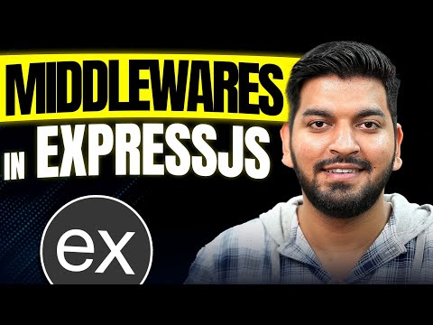 All about MIDDLEWAREs in ExpressJS || Backend Series 2024