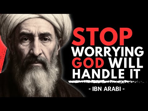 When You Give Your Worries To God,  Everything Starts Working | Ibn Arabi