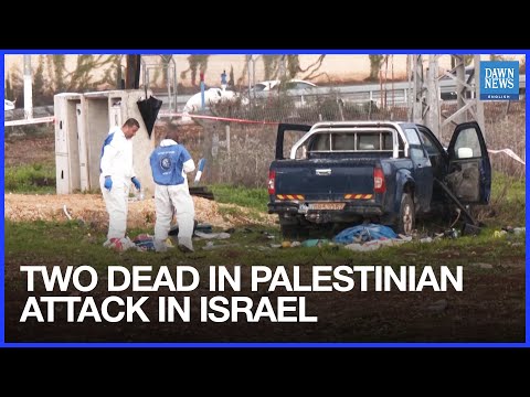Two Dead In Palestinian Attack in Israel, Israeli Authorities Say | Dawn News English