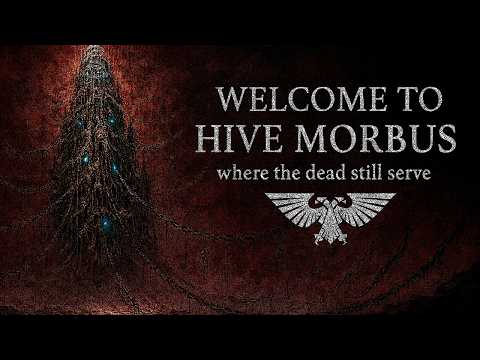 Hive Morbus -The City Where The Dead Still Serve |WH40K Horror Story