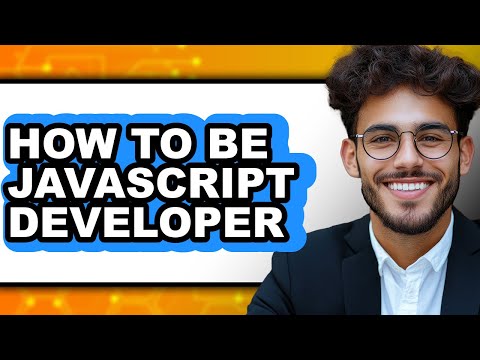 How to Be Javascript Developer (updated)