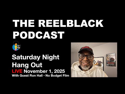Reelblack Live- w/ Special Guest Ron Hall (Vampire Assassin) 11/1/2025
