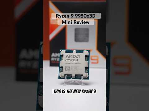 The AMD Ryzen 9 9950x3D Mini Review