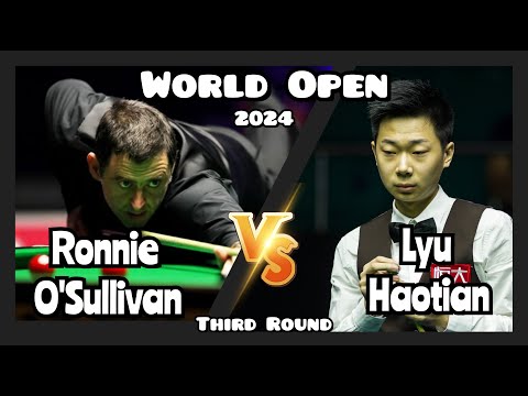 Ronnie O'Sullivan vs Lyu Haotian - World Open Snooker 2024 - Third Round Live (Full Match)