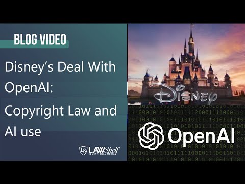 Disney’s Deal With OpenAI: Copyright Law and AI use