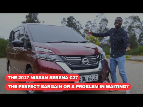 The 2017 C27 NISSAN SERENA!! Best selling in Japan but feared in Kenya!! BUT WHY???
