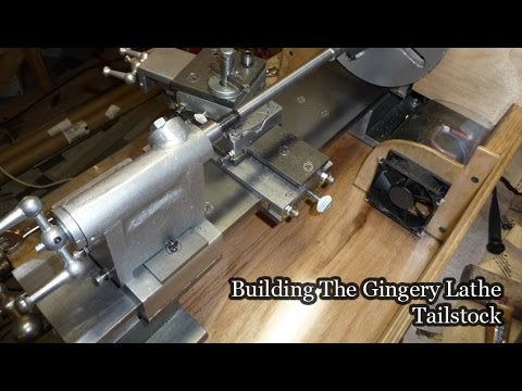 Making the Gingery Lathe Tailstock